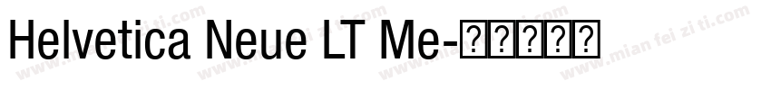 Helvetica Neue LT Me字体转换